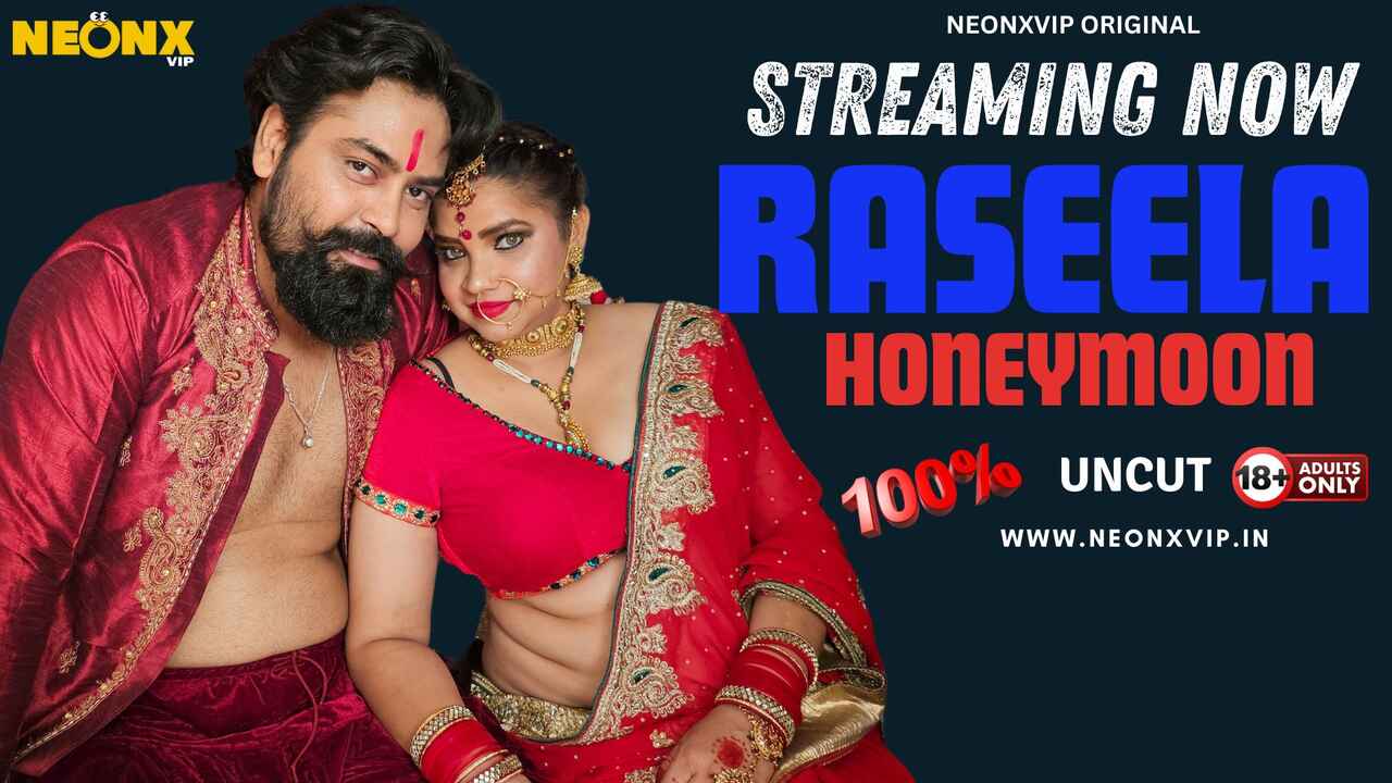Raseela Honeymoon 2024: Adegan Panas Tak Terpotong Dari Neonx Originals